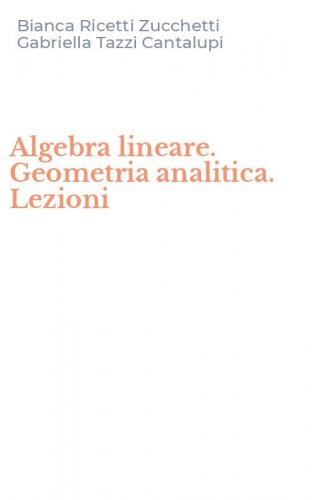 Algebra lineare. Geometria analitica. Lezioni