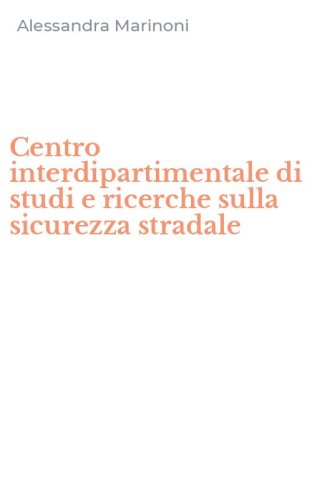 Centro interdipartimentale di studi e ricerche sulla sicurezza stradale