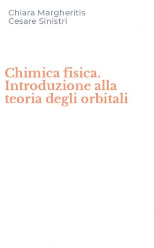 Chimica fisica. Introduzione alla teoria degli orbitali