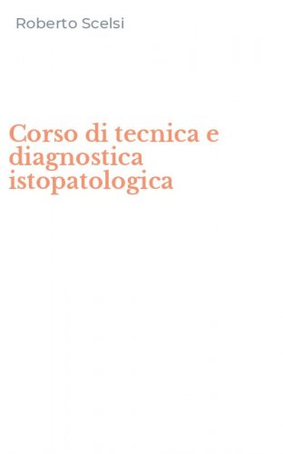 Corso di tecnica e diagnostica istopatologica