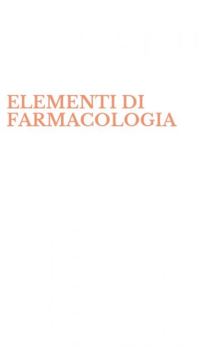 ELEMENTI DI FARMACOLOGIA - FARMACOLOGIA GENERALE