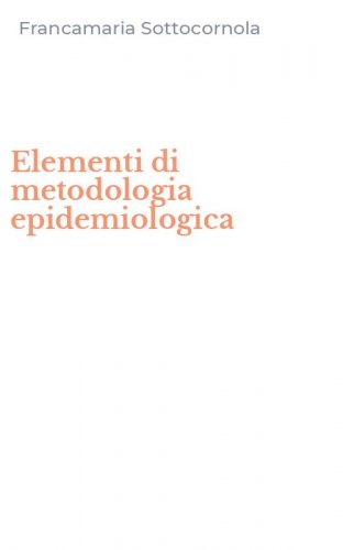 Elementi di metodologia epidemiologica