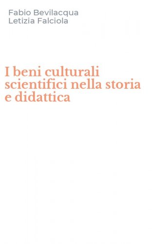 I beni culturali scientifici nella storia e didattica