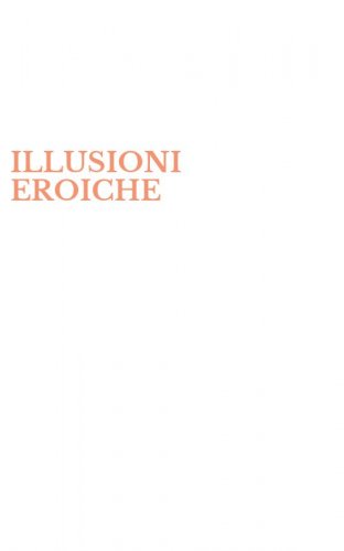 ILLUSIONI EROICHE