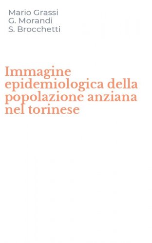 Immagine epidemiologica della popolazione anziana nel torinese