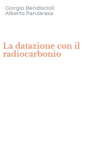 La datazione con il radiocarbonio