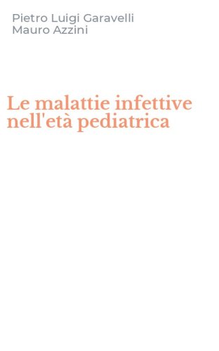 Le malattie infettive nell'et&agrave; pediatrica