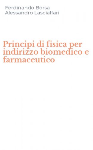 Principi di fisica per indirizzo biomedico e farmaceutico