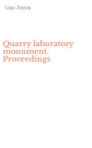 Quarry laboratory monument. Proceedings