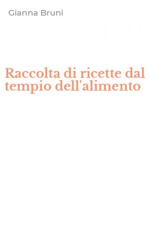 Raccolta di ricette dal tempio dell'alimento