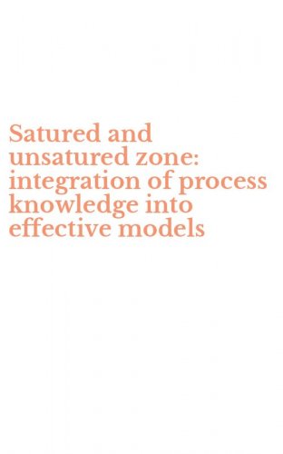 Satured and unsatured zone: integration of process knowledge into effective models