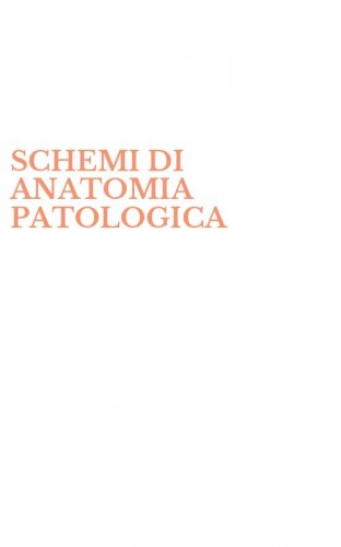 SCHEMI DI ANATOMIA PATOLOGICA