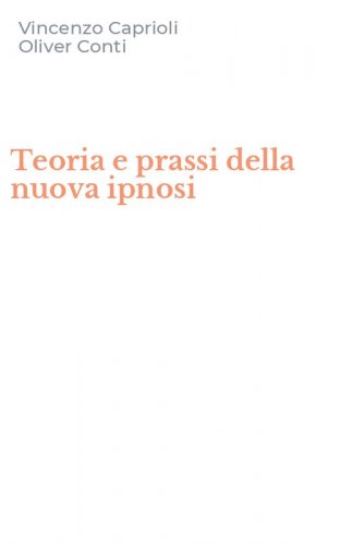 Teoria e prassi della nuova ipnosi