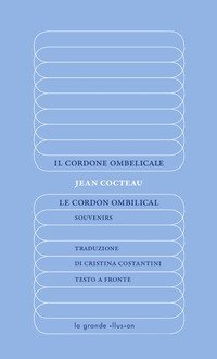 Il cordone ombelicale-Le Cordon ombilical. Souvenirs