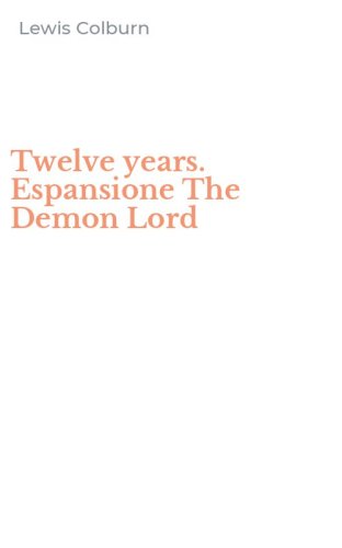 Twelve years. Espansione The Demon Lord