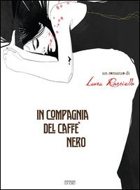 In compagnia del caff&egrave; nero