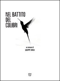 Nel battito del colibr&igrave;