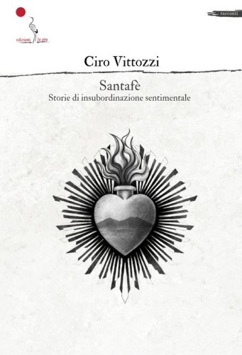 Santaf&egrave;. Storie di insubordinazione sentimentale