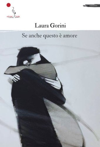 Se anche questo &egrave; amore