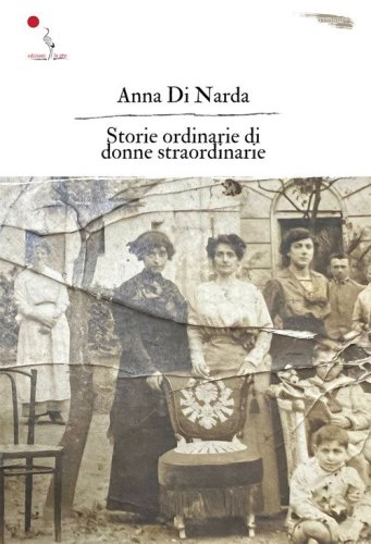 Storie ordinarie di donne straordinarie