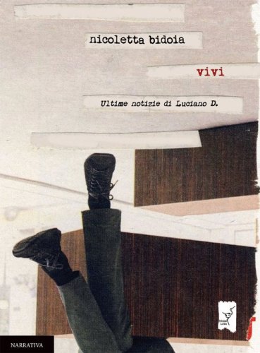 Vivi. Ultime notizie di Luciano D.