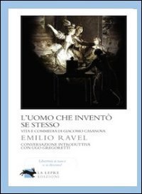 L'uomo che invent&ograve; se stesso