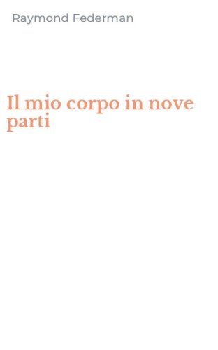 Il mio corpo in nove parti