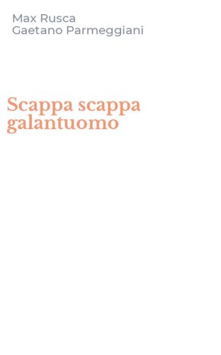 Scappa scappa galantuomo