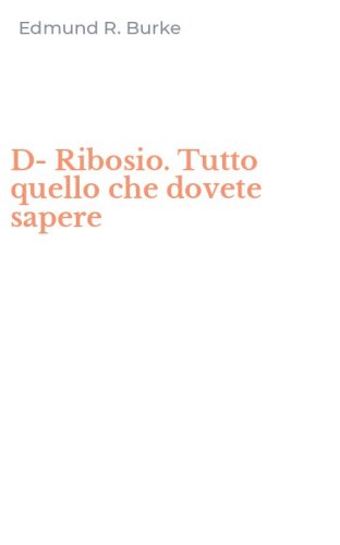 D-Ribosio. Tutto quello che dovete sapere