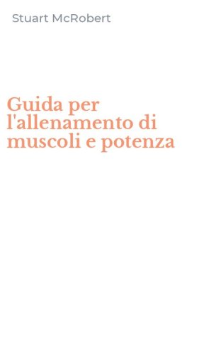 Guida per l'allenamento di muscoli e potenza