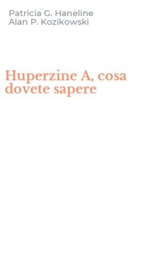 Huperzine A, cosa dovete sapere