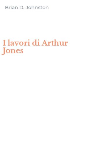 I lavori di Arthur Jones