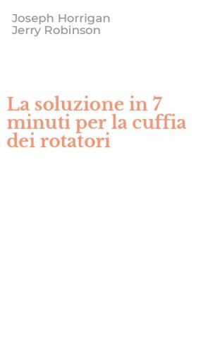 La soluzione in 7 minuti per la cuffia dei rotatori