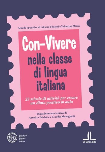 ConVivere nella classe di lingua italiana. 22 schede di attivit&agrave; per creare un clima positivo in aula