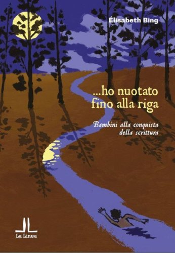 ...ho nuotato fino alla riga. Bambini alla conquista della scrittura