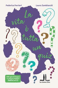 La vita &egrave; tutta un quiz!