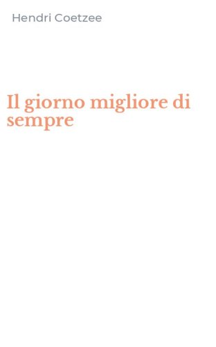 Il giorno migliore di sempre
