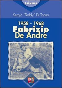 1958-1968. Fabrizio De Andr&eacute;