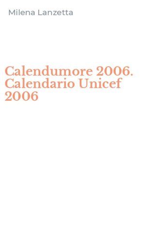 Calendumore 2006. Calendario Unicef 2006