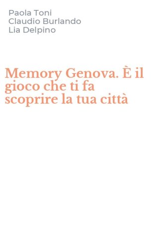 Memory Genova. &Egrave; il gioco che ti fa scoprire la tua citt&agrave;