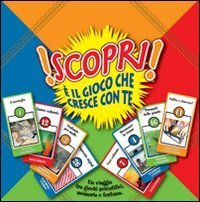 Scopri! &Egrave; il gioco che cresce con te