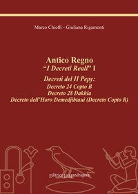 Antico regno. &laquo;I decreti reali&raquo;. I decreti del II Pepy: Decreto 24 Copto B, Decreto 28 Dakhla, Decreto dell'Horo Demedjibtaui (Decreto Copto R)