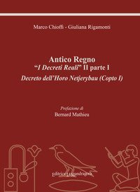 Antico regno. &laquo;I decreti reali&raquo; II parte I. Decreto dell'Horo Netjerybau (copto I)
