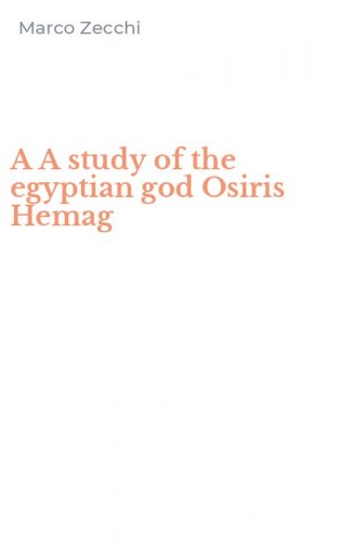 A A study of the egyptian god Osiris Hemag