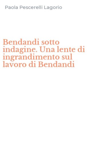 Bendandi sotto indagine. Una lente di ingrandimento sul lavoro di Bendandi