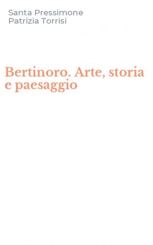 Bertinoro. Arte, storia e paesaggio