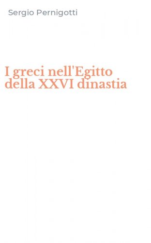 I greci nell'Egitto della XXVI dinastia