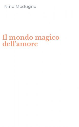 Il mondo magico dell'amore