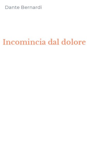 Incomincia dal dolore