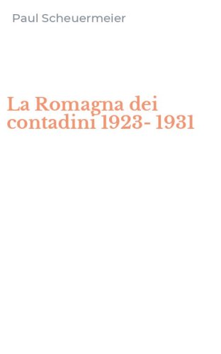 La Romagna dei contadini 1923-1931